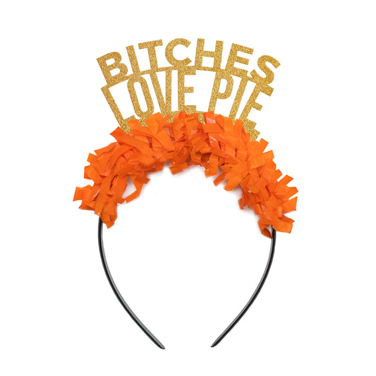 Bitches Love Pie Party Crown