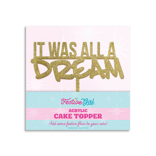 It was All a Dream Cake Topper