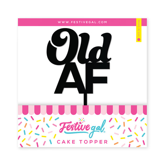 Old AF Birthday Cake Topper