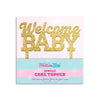 Welcome Baby Cake Topper